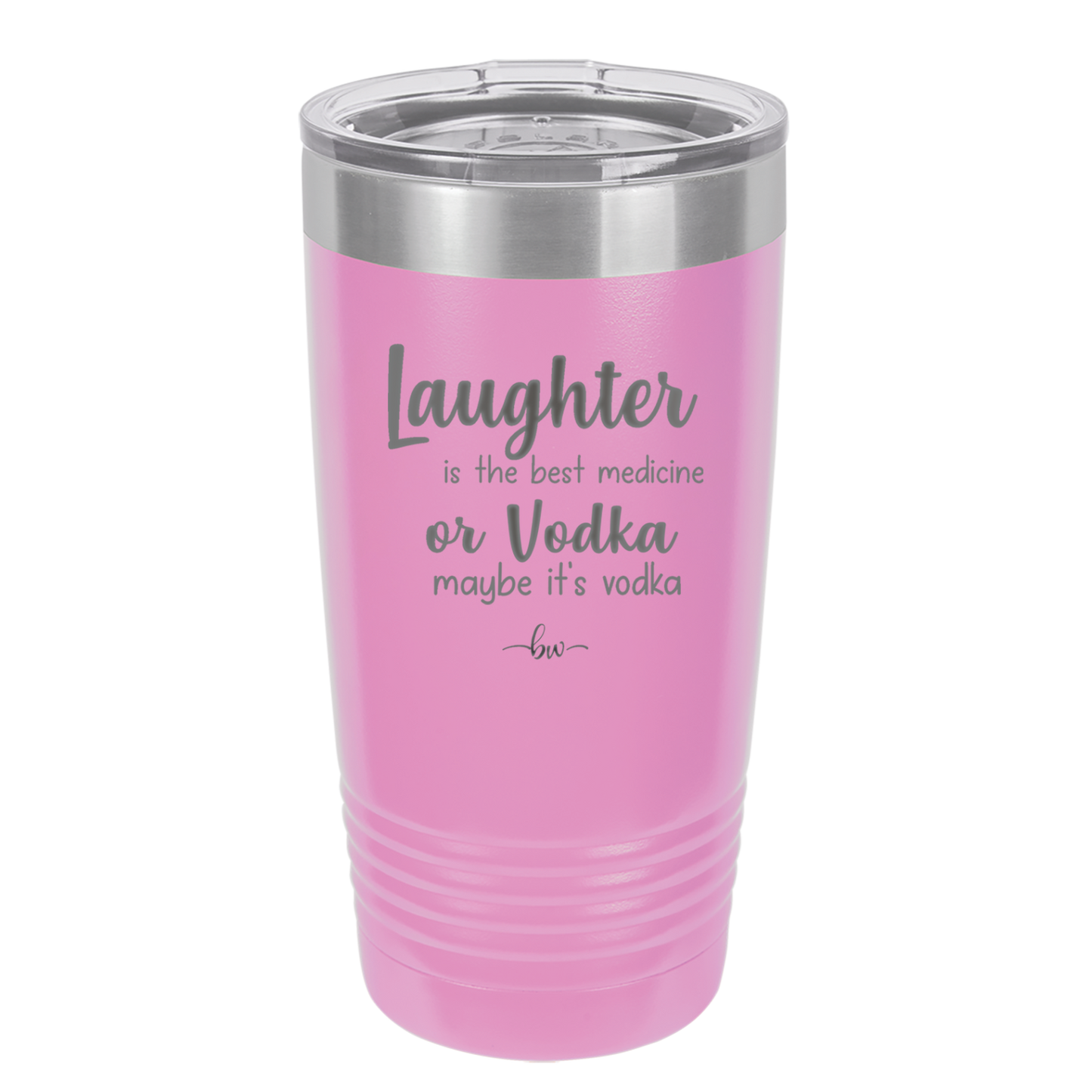 Laughter is the Best Medicine. Or Vodka. Maybe it's Vodka - Laser Engraved Stainless Steel Drinkware - 1782 -