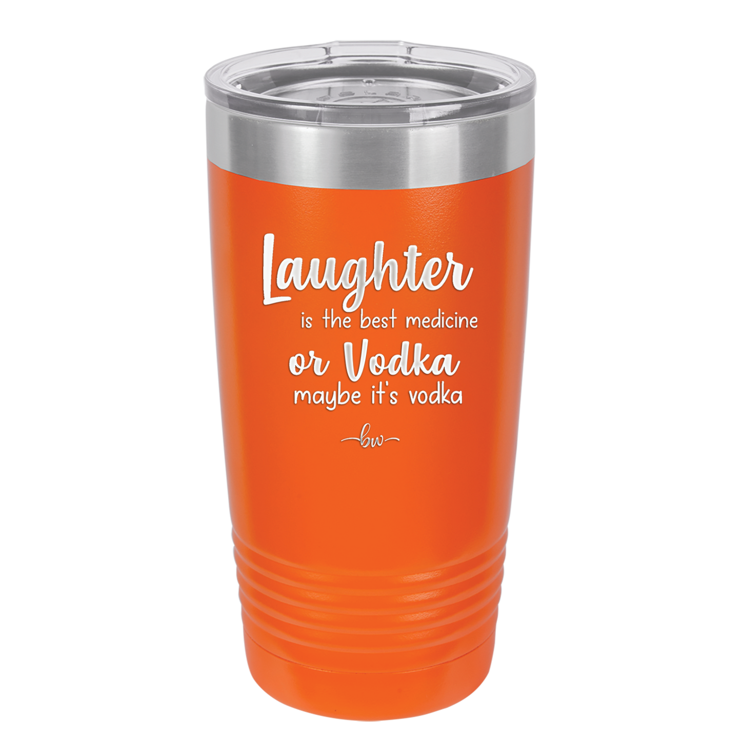 Laughter is the Best Medicine. Or Vodka. Maybe it's Vodka - Laser Engraved Stainless Steel Drinkware - 1782 -
