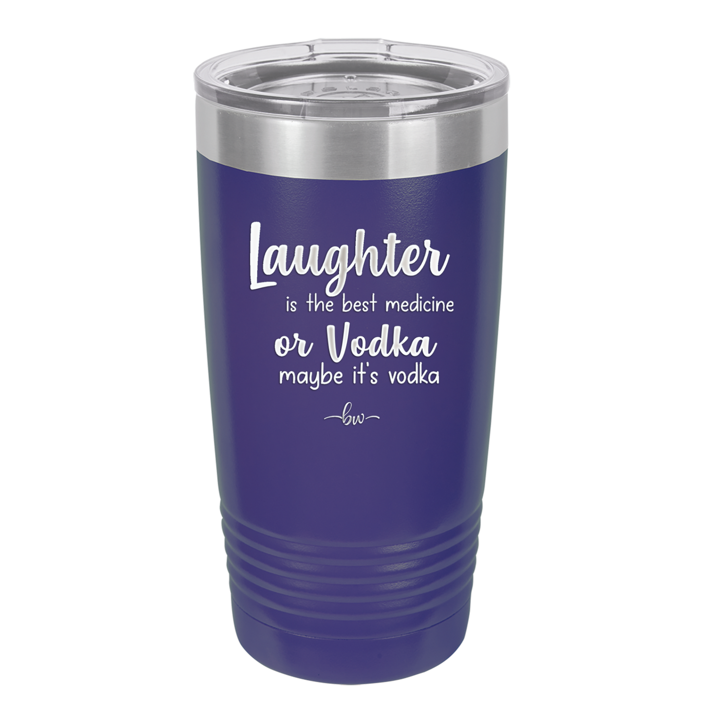 Laughter is the Best Medicine. Or Vodka. Maybe it's Vodka - Laser Engraved Stainless Steel Drinkware - 1782 -