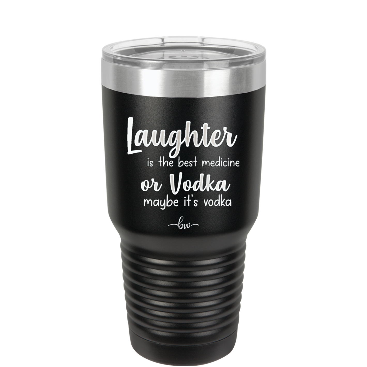 Laughter is the Best Medicine. Or Vodka. Maybe it's Vodka - Laser Engraved Stainless Steel Drinkware - 1782 -
