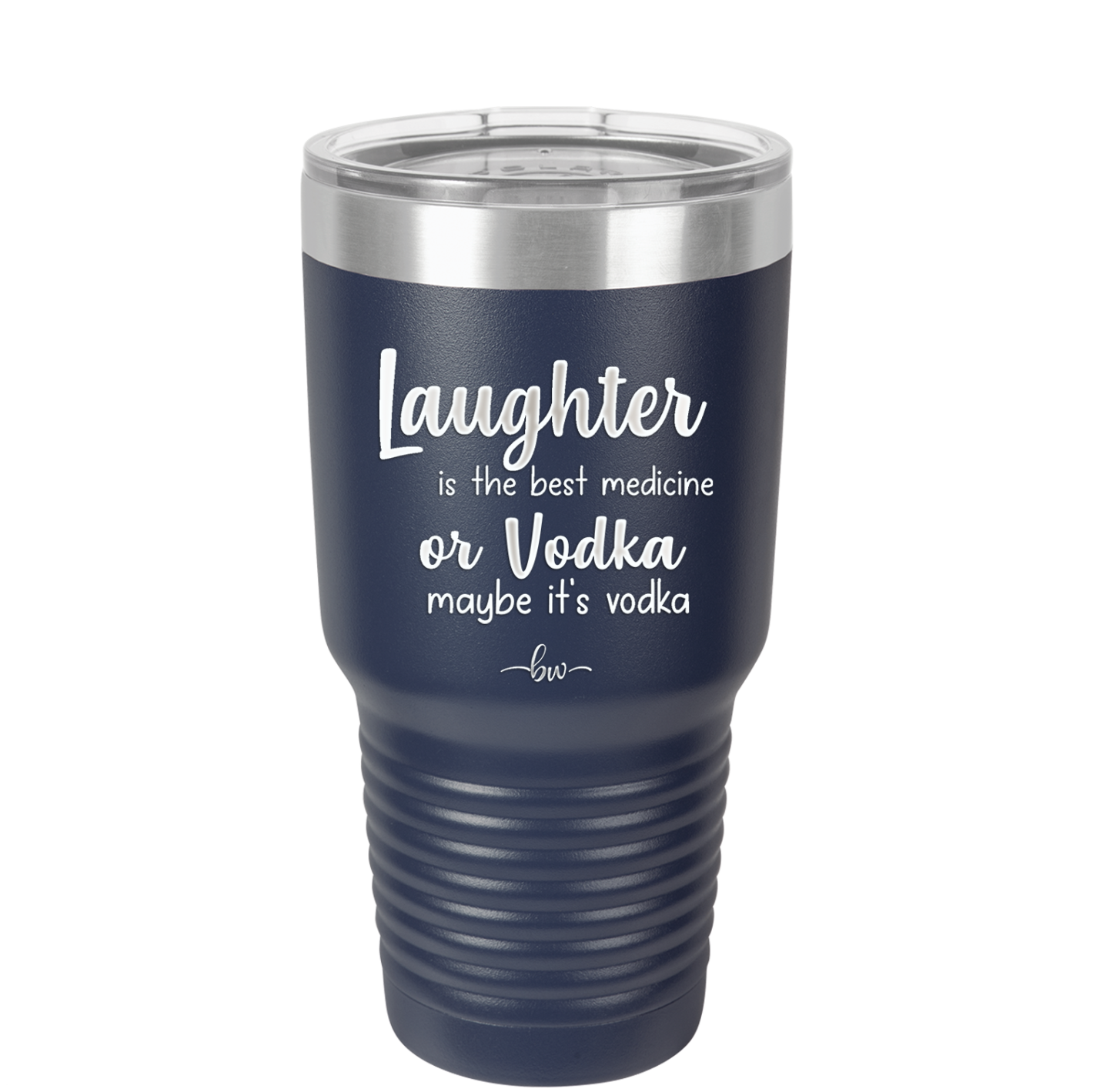 Laughter is the Best Medicine. Or Vodka. Maybe it's Vodka - Laser Engraved Stainless Steel Drinkware - 1782 -