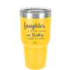 Laughter is the Best Medicine. Or Vodka. Maybe it's Vodka - Laser Engraved Stainless Steel Drinkware - 1782 -