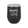 Laughter is the Best Medicine. Or Weed. Maybe it's Weed - Laser Engraved Stainless Steel Drinkware - 1783 -