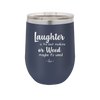 Laughter is the Best Medicine. Or Weed. Maybe it's Weed - Laser Engraved Stainless Steel Drinkware - 1783 -