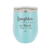 Laughter is the Best Medicine. Or Weed. Maybe it's Weed - Laser Engraved Stainless Steel Drinkware - 1783 -