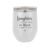 Laughter is the Best Medicine. Or Weed. Maybe it's Weed - Laser Engraved Stainless Steel Drinkware - 1783 -