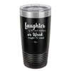 Laughter is the Best Medicine. Or Weed. Maybe it's Weed - Laser Engraved Stainless Steel Drinkware - 1783 -