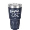 Laughter is the Best Medicine. Or Weed. Maybe it's Weed - Laser Engraved Stainless Steel Drinkware - 1783 -