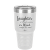 Laughter is the Best Medicine. Or Weed. Maybe it's Weed - Laser Engraved Stainless Steel Drinkware - 1783 -