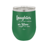 Laughter is the Best Medicine. Or Wine. Maybe it's Wine - Laser Engraved Stainless Steel Drinkware - 1784 -