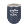 Laughter is the Best Medicine. Or Wine. Maybe it's Wine - Laser Engraved Stainless Steel Drinkware - 1784 -