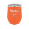 Laughter is the Best Medicine. Or Wine. Maybe it's Wine - Laser Engraved Stainless Steel Drinkware - 1784 -