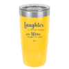 Laughter is the Best Medicine. Or Wine. Maybe it's Wine - Laser Engraved Stainless Steel Drinkware - 1784 -