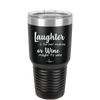 Laughter is the Best Medicine. Or Wine. Maybe it's Wine - Laser Engraved Stainless Steel Drinkware - 1784 -