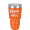 Laughter is the Best Medicine. Or Wine. Maybe it's Wine - Laser Engraved Stainless Steel Drinkware - 1784 -