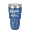 Laughter is the Best Medicine. Or Wine. Maybe it's Wine - Laser Engraved Stainless Steel Drinkware - 1784 -