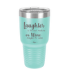 Laughter is the Best Medicine. Or Wine. Maybe it's Wine - Laser Engraved Stainless Steel Drinkware - 1784 -