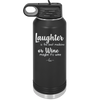 Laughter is the Best Medicine. Or Wine. Maybe it's Wine - Laser Engraved Stainless Steel Drinkware - 1784 -