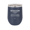 Wisdom of the Day 437 - Buy Good Whiskey - Laser Engraved Stainless Steel Drinkware - 1785 -