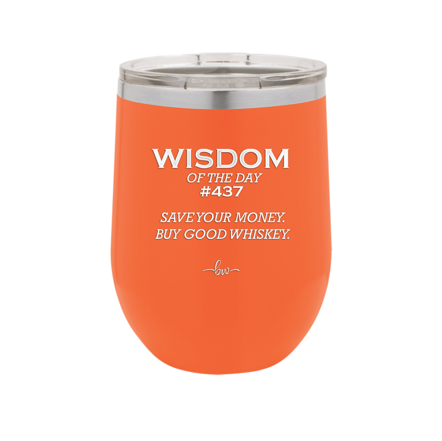 Wisdom of the Day 437 - Buy Good Whiskey - Laser Engraved Stainless Steel Drinkware - 1785 -