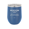 Wisdom of the Day 437 - Buy Good Whiskey - Laser Engraved Stainless Steel Drinkware - 1785 -