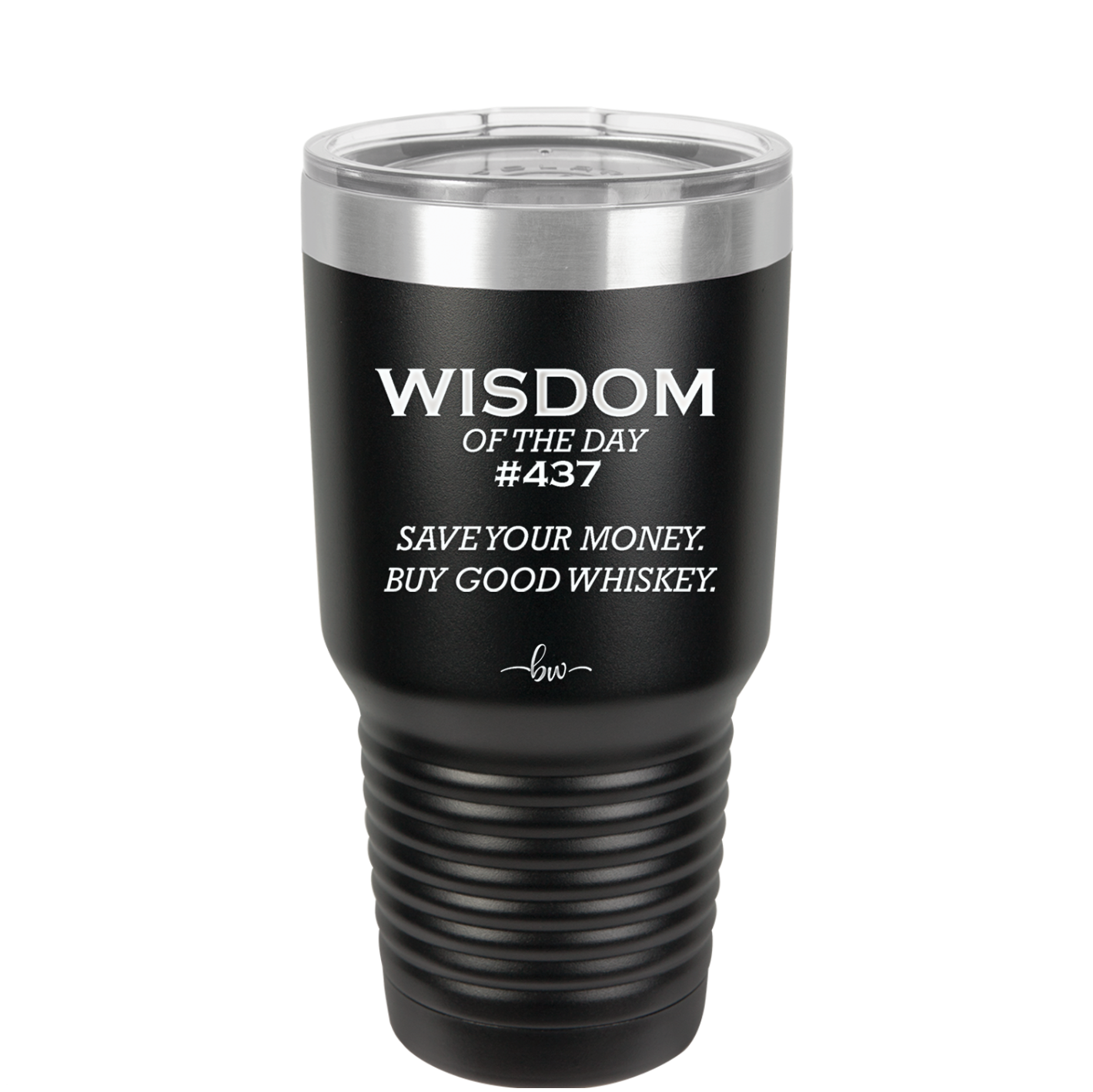 Wisdom of the Day 437 - Buy Good Whiskey - Laser Engraved Stainless Steel Drinkware - 1785 -