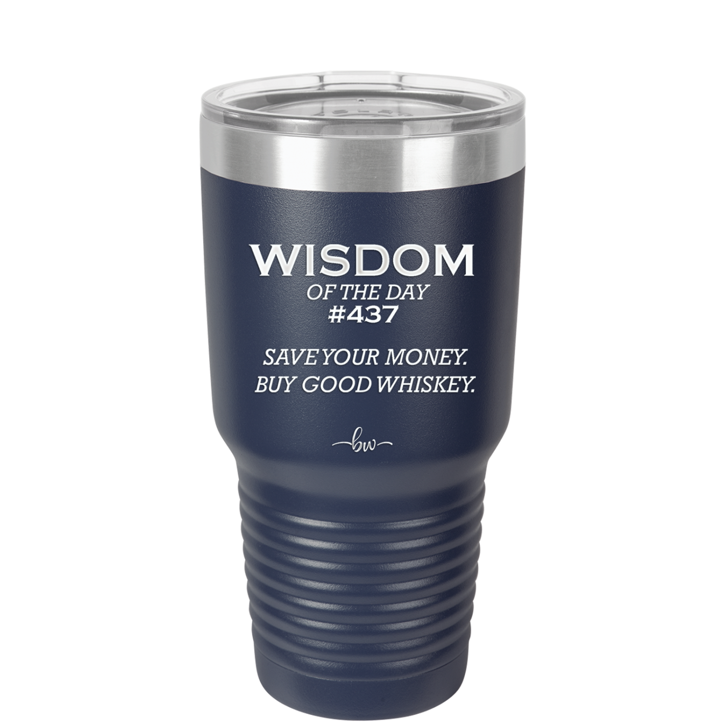 Wisdom of the Day 437 - Buy Good Whiskey - Laser Engraved Stainless Steel Drinkware - 1785 -