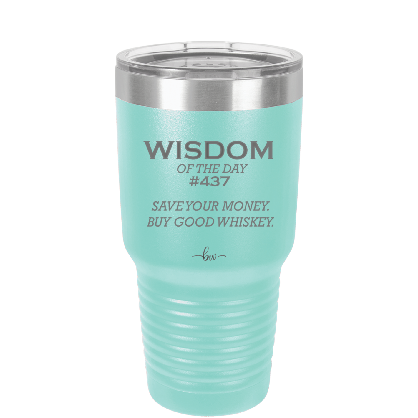 Wisdom of the Day 437 - Buy Good Whiskey - Laser Engraved Stainless Steel Drinkware - 1785 -
