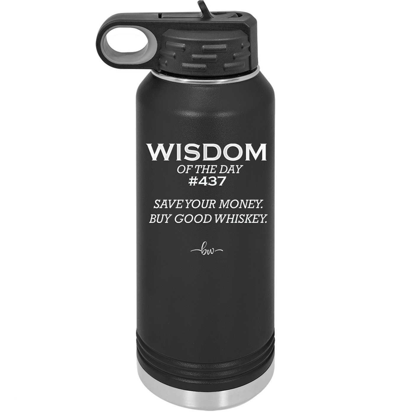 Wisdom of the Day 437 - Buy Good Whiskey - Laser Engraved Stainless Steel Drinkware - 1785 -