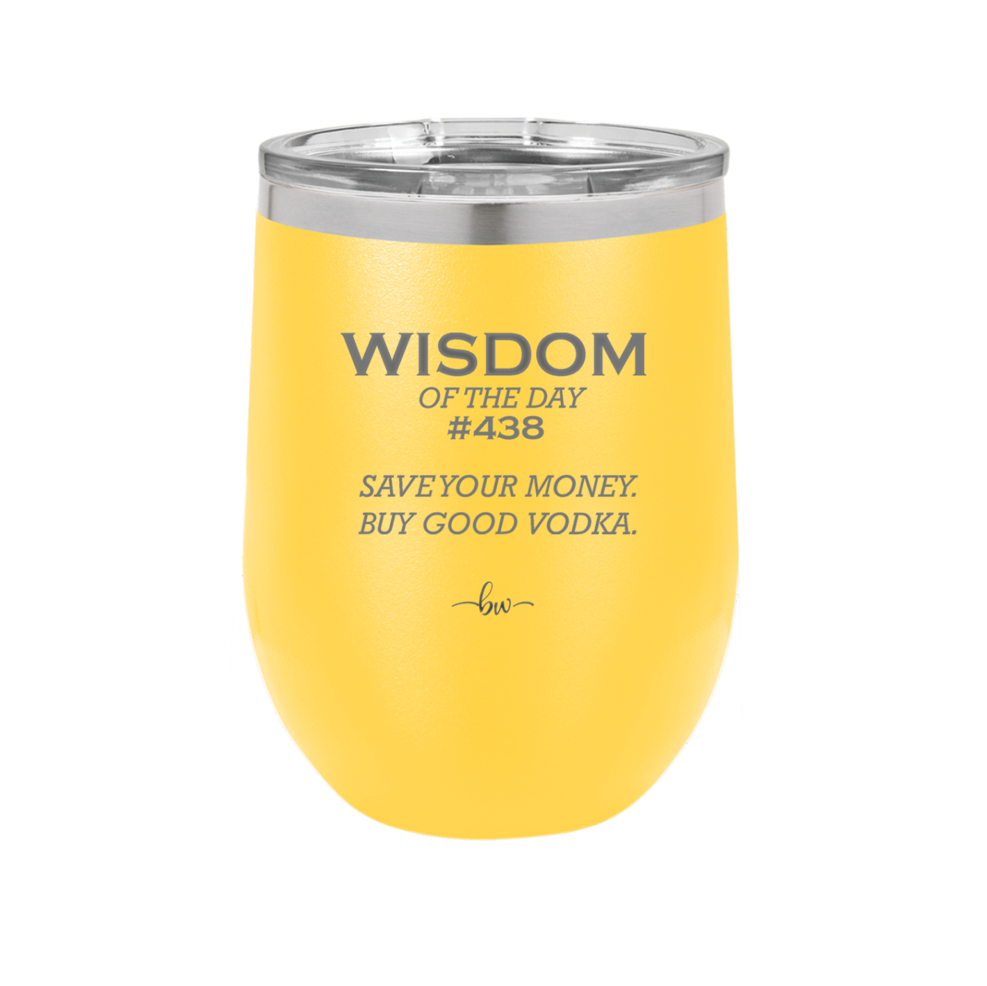 Wisdom of the Day 438 - Buy Good Vodka - Laser Engraved Stainless Steel Drinkware - 1786 -