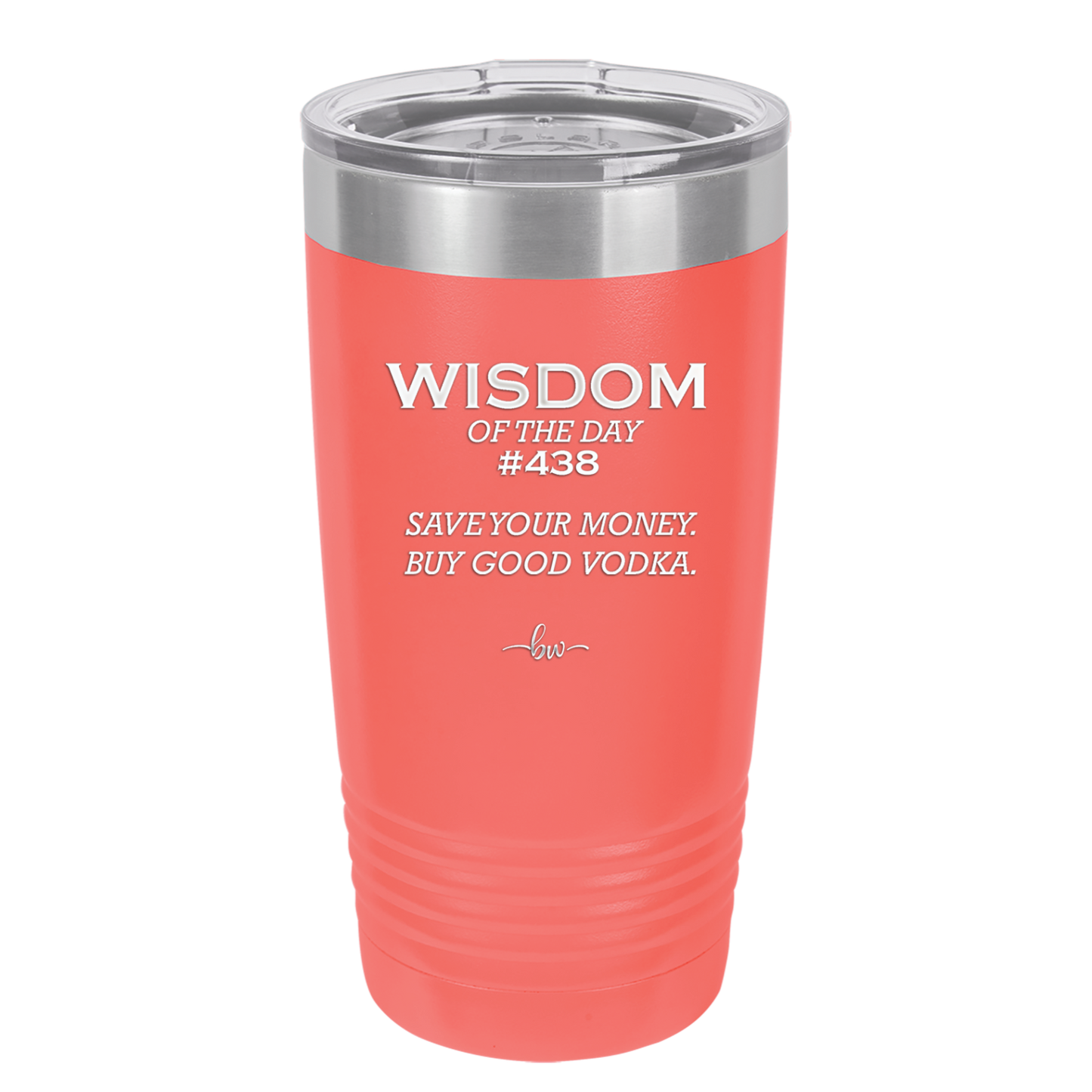Wisdom of the Day 438 - Buy Good Vodka - Laser Engraved Stainless Steel Drinkware - 1786 -