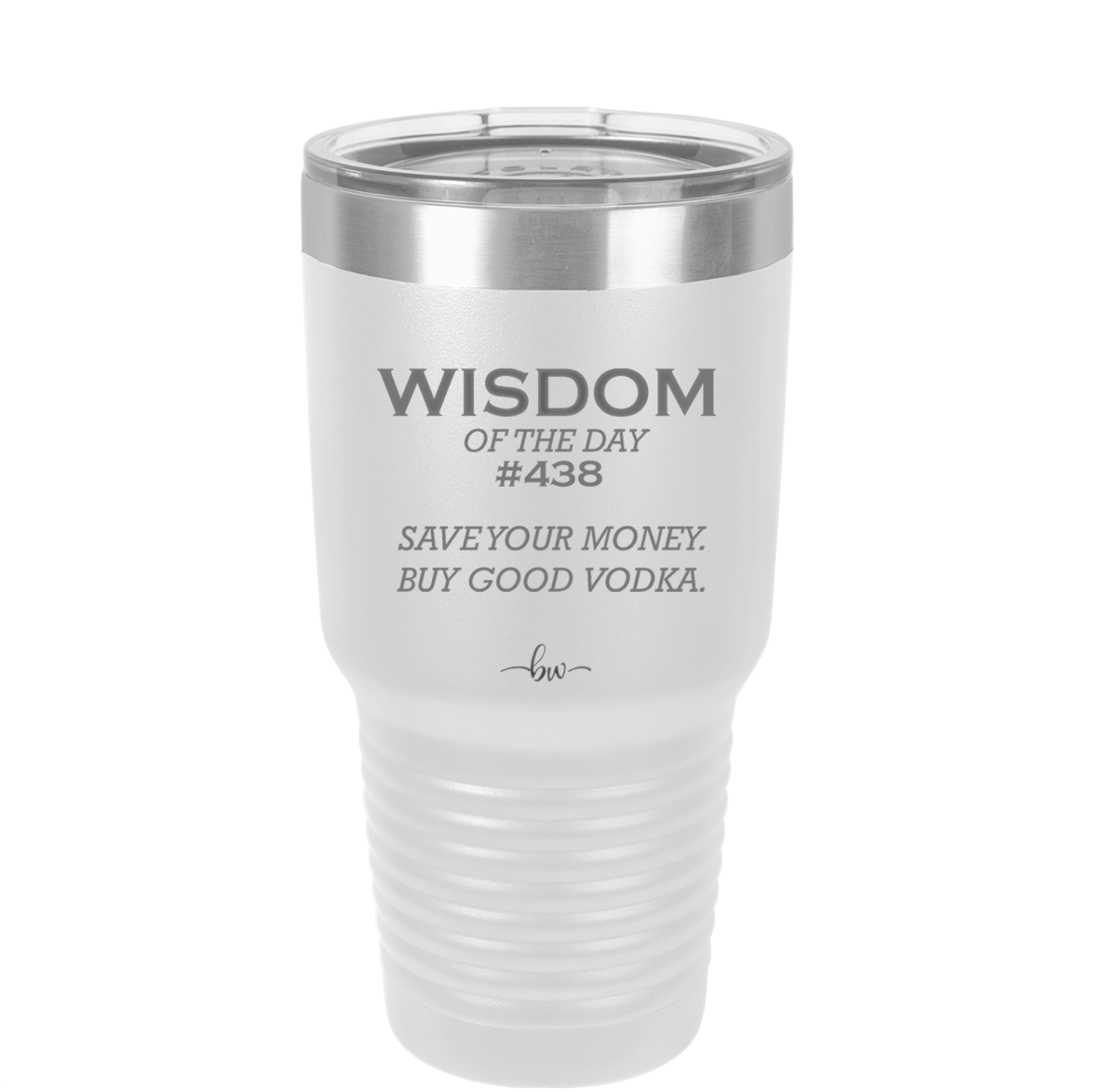 Wisdom of the Day 438 - Buy Good Vodka - Laser Engraved Stainless Steel Drinkware - 1786 -