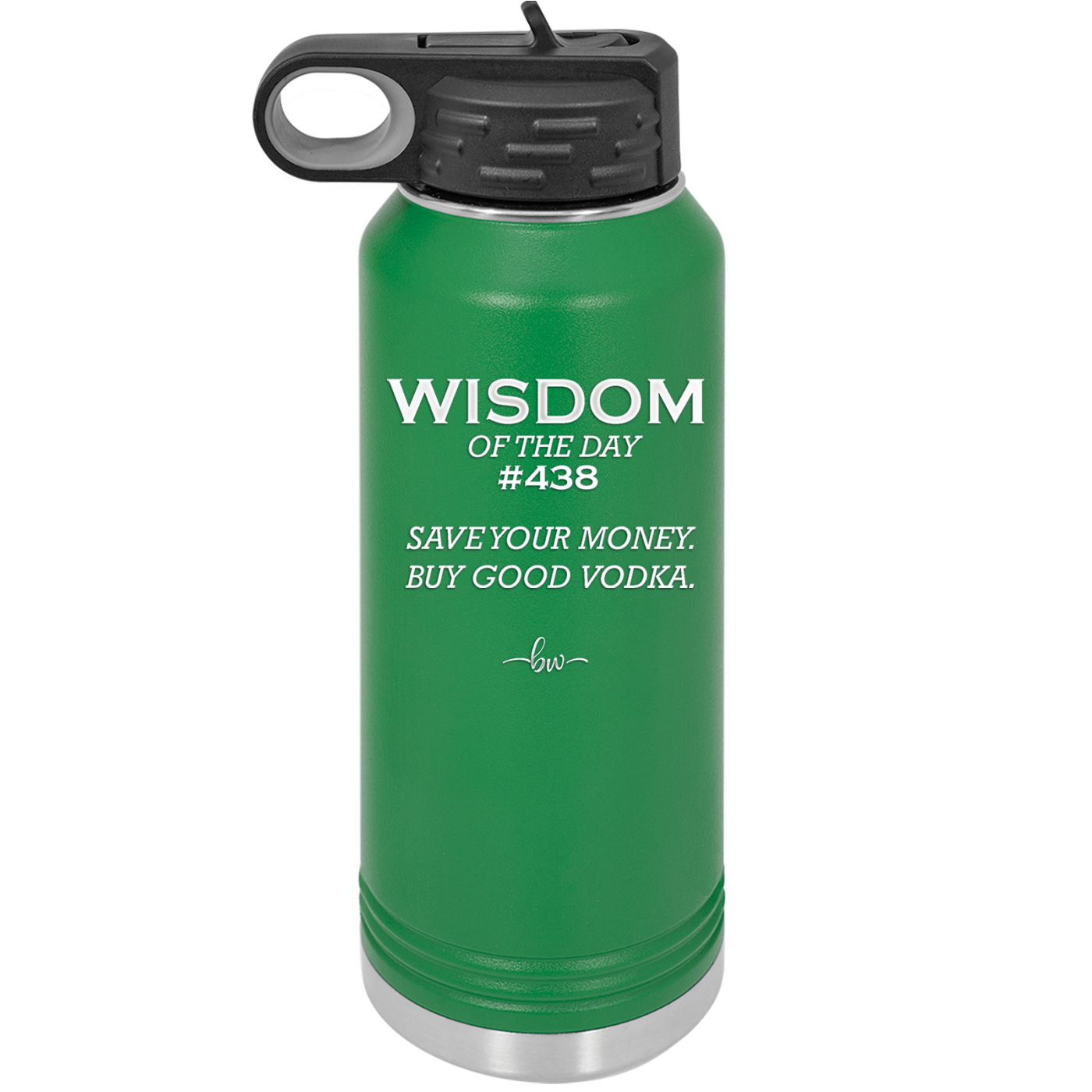 Wisdom of the Day 438 - Buy Good Vodka - Laser Engraved Stainless Steel Drinkware - 1786 -