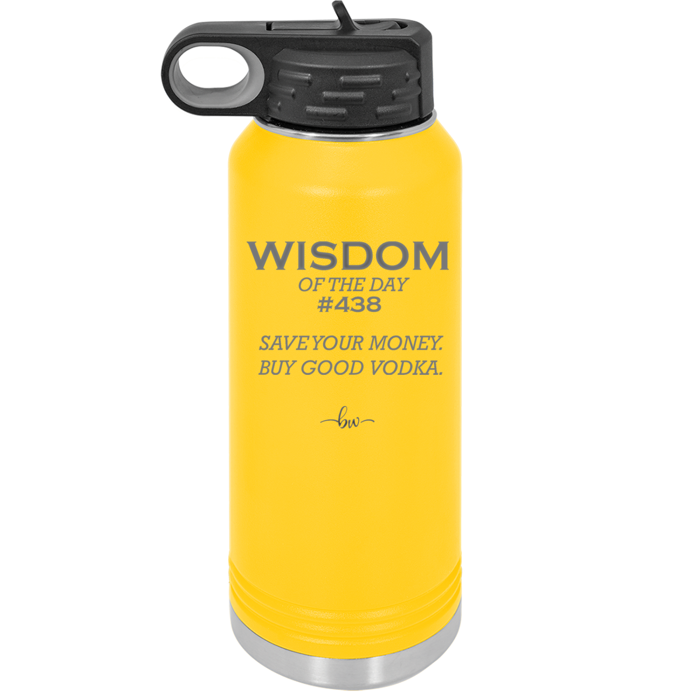 Wisdom of the Day 438 - Buy Good Vodka - Laser Engraved Stainless Steel Drinkware - 1786 -