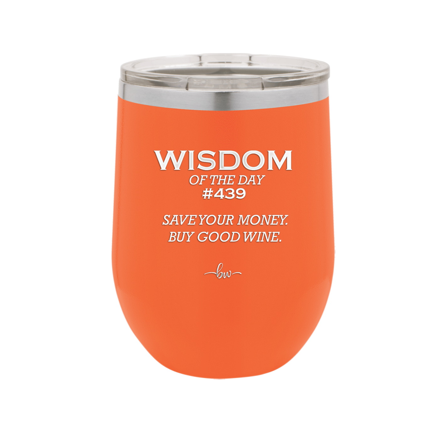 Wisdom of the Day 439 - Buy Good Wine - Laser Engraved Stainless Steel Drinkware - 1787 -
