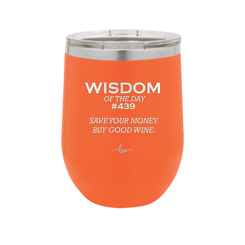 Wisdom of the Day 439 - Buy Good Wine - Laser Engraved Stainless Steel Drinkware - 1787 -