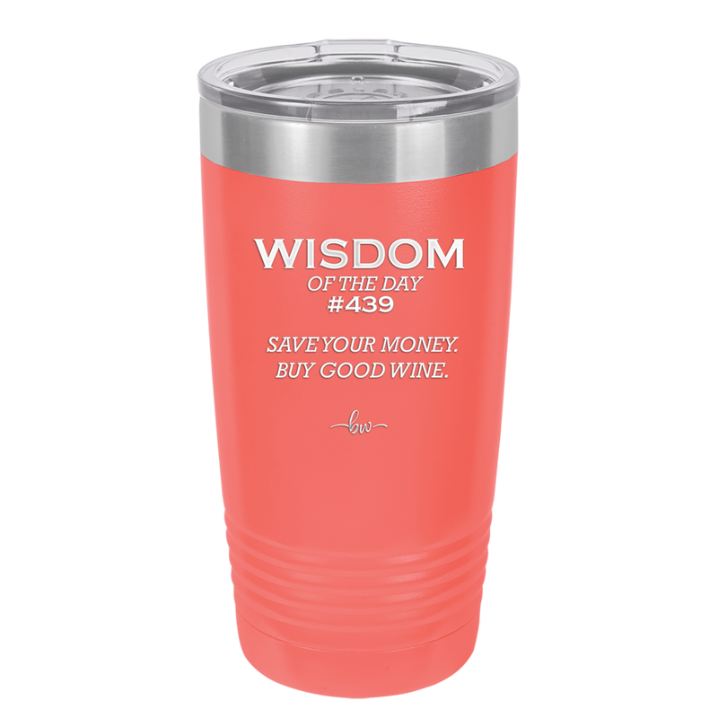 Wisdom of the Day 439 - Buy Good Wine - Laser Engraved Stainless Steel Drinkware - 1787 -