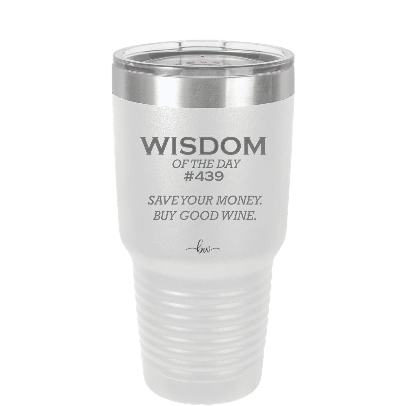 Wisdom of the Day 439 - Buy Good Wine - Laser Engraved Stainless Steel Drinkware - 1787 -