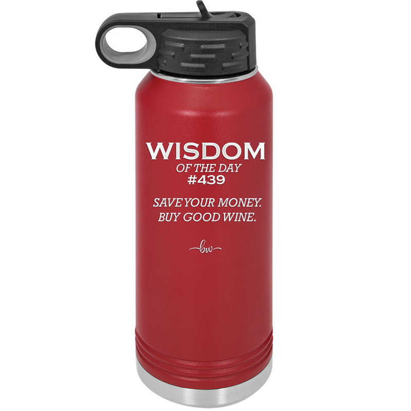 Wisdom of the Day 439 - Buy Good Wine - Laser Engraved Stainless Steel Drinkware - 1787 -