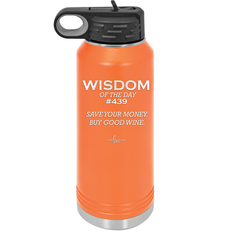 Wisdom of the Day 439 - Buy Good Wine - Laser Engraved Stainless Steel Drinkware - 1787 -