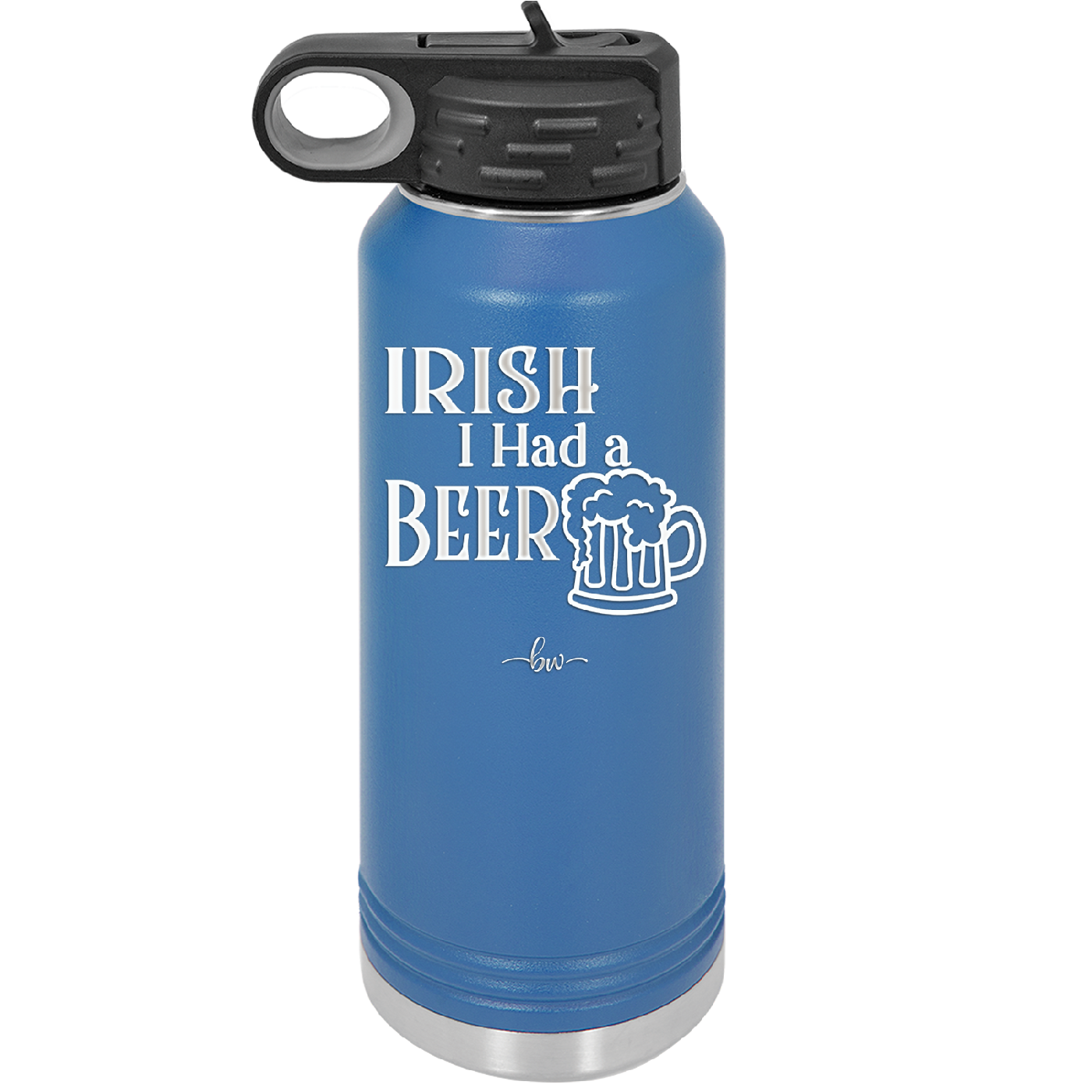 Irish I Had a Beer - Laser Engraved Stainless Steel Drinkware - 1788 -