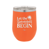 Let the Shenanigans Begin - Laser Engraved Stainless Steel Drinkware - 1789 -