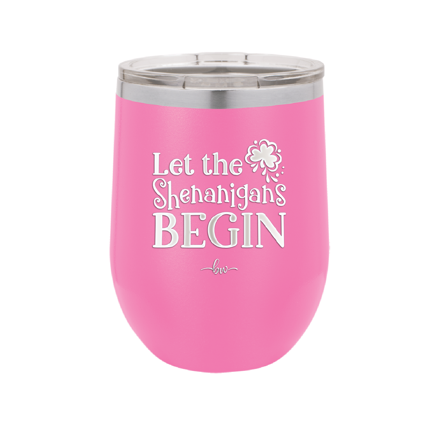 Let the Shenanigans Begin - Laser Engraved Stainless Steel Drinkware - 1789 -