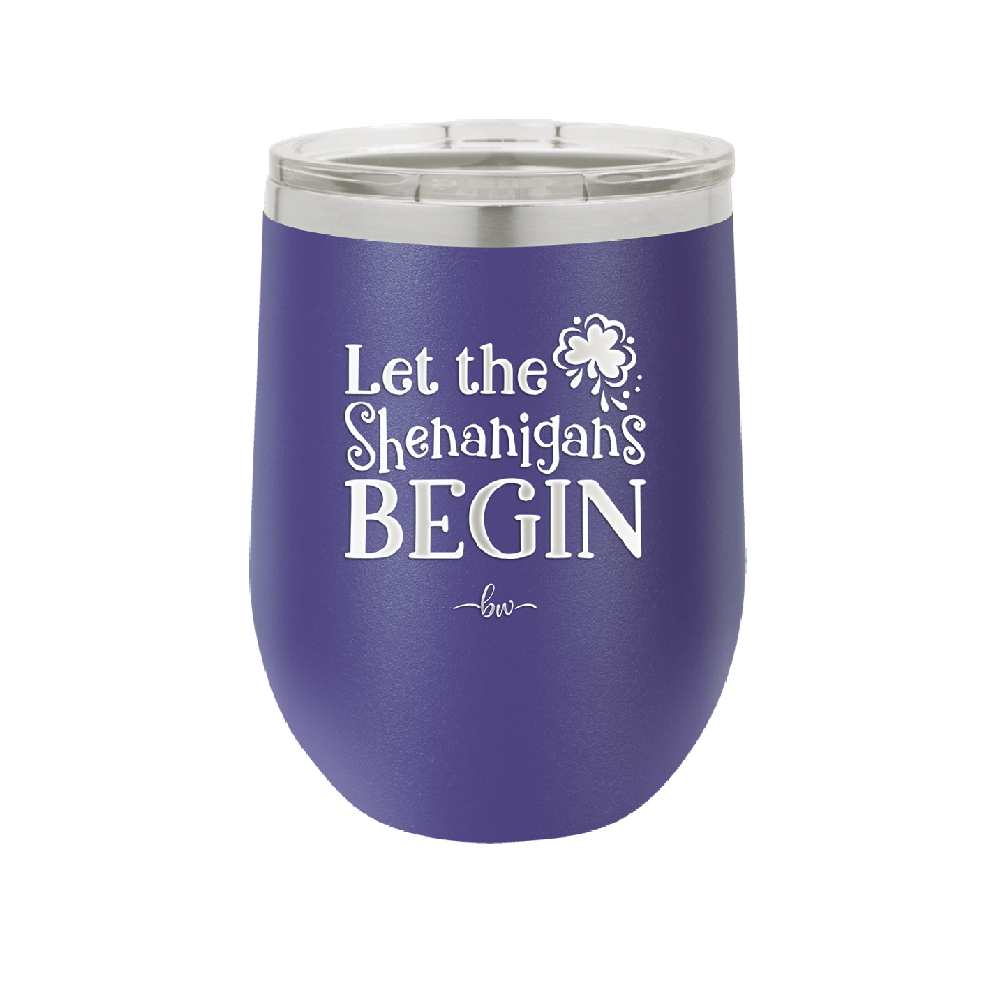 Let the Shenanigans Begin - Laser Engraved Stainless Steel Drinkware - 1789 -