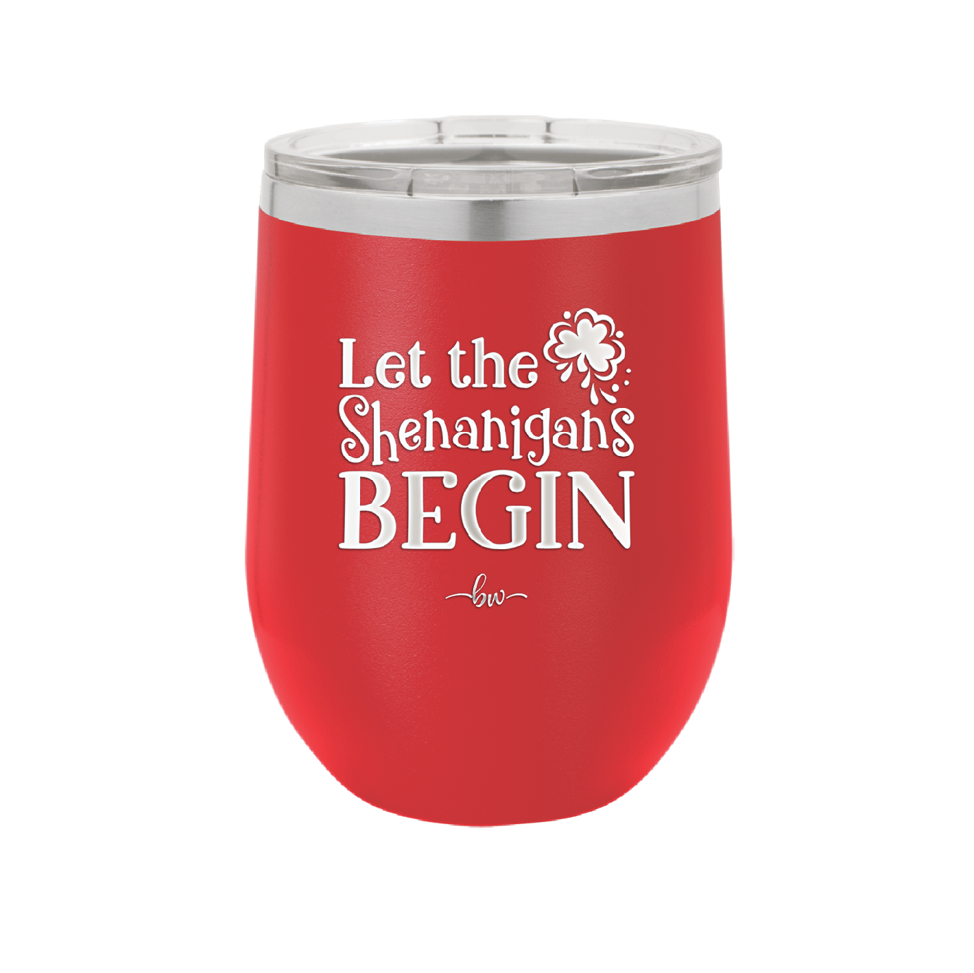 Let the Shenanigans Begin - Laser Engraved Stainless Steel Drinkware - 1789 -