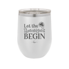 Let the Shenanigans Begin - Laser Engraved Stainless Steel Drinkware - 1789 -