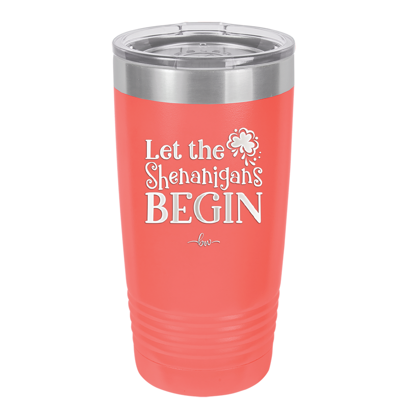 Let the Shenanigans Begin - Laser Engraved Stainless Steel Drinkware - 1789 -