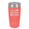 Let the Shenanigans Begin - Laser Engraved Stainless Steel Drinkware - 1789 -