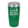 Let the Shenanigans Begin - Laser Engraved Stainless Steel Drinkware - 1789 -