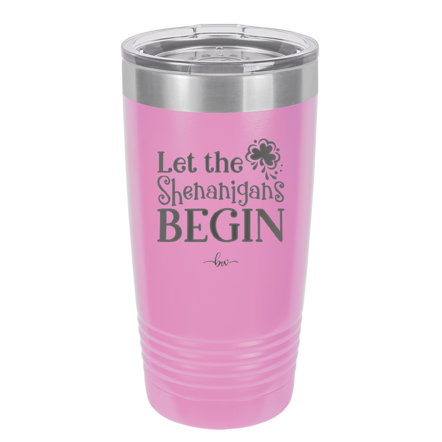 Let the Shenanigans Begin - Laser Engraved Stainless Steel Drinkware - 1789 -